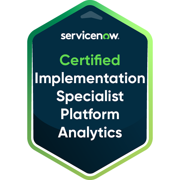 ServiceNow Certified Implementation Specialist — Platform Analytics