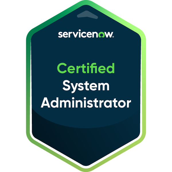 ServiceNow Certified System Administrator (CSA)